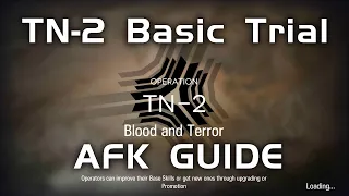 TN-2 Basic Trial | AFK Easy Guide | Trials for Navigator #3 | 【Arknights】