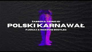 |Big Room| Żabson & Young Igi - Polski Karnawał (PJONAX & Rickfire Festival Mix)