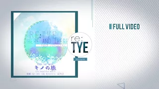 [re:TYE Sample] "here and there" English Cover - Kino's Journey: The Beautiful World OP