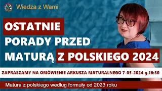 Ostatnie porady przed maturą z polskiego 2024.