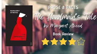 The Handmaid's Tale by Margaret Atwood | English Book Review & Summary | Prose & Pages