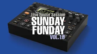 SUNDAY = FUNDAY Vol. 16 (EDM Live Session with Elektron Digitakt, ASM Hydrasynth & Prophet REV 2)