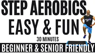 Step Aerobics Easy and Fun | 30 Minutes | Beginner and Senior Friendly | No Complex Moves.