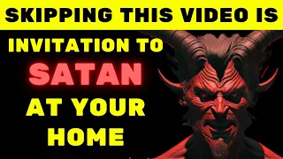Skipping this video is Invitation to SATAN at your HOME | Jesus Light