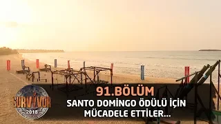 Survivor 2018 | 91. Bölüm | Santo Domingo Ödülü İçin Mücadele Ettiler...