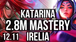 KATARINA vs IRELIA (MID) | 2.8M mastery, 6 solo kills, 17/3/3, Legendary | NA Diamond | 12.11