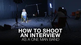 How to Shoot an Interview (as a One Man Band)