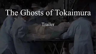 The Ghosts of Tokaimura Trailer