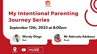 My Intentional Parenting Journey with Ademola Adebayo