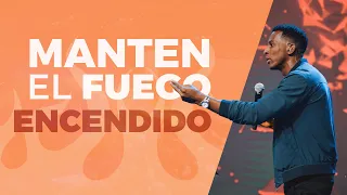 MANTEN EL FUEGO ENCENDIDO | Pastor Moises Bell