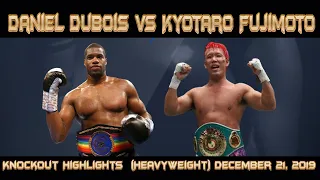 Daniel Dubois vs Kyotaro Fujimoto Knockout Highlights  (Heavyweight) December 21, 2019