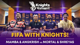 FIFA With Knights: Mamba & Angkrish vs Mortal & Shreyas | #KnightsUnplugged | TATA IPL 2024