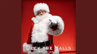 Deck the Halls. (Hip-Hop Version)