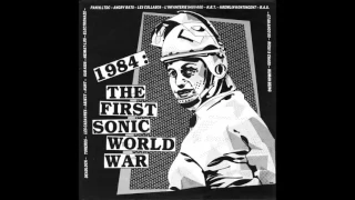 1984: THE FIRST SONIC WORLD WAR (compilation LP,  1984)