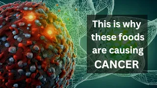 All these Foods are linked to CANCER - Science Reveal