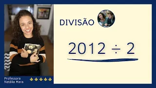 “2012/2" "2012:2" "2012 dividido por 2" “2012÷2” "Como dividir com zero intercalado no dividendo"