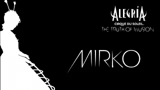 Mirko | Alegría by Cirque du Soleil - Visual Album Concept