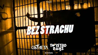 Paluch - Bez Strachu (Cometa & Twist3d Boys Bootleg)