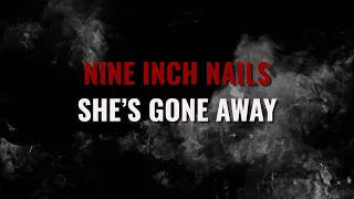 Nine Inch Nails - She's Gone Away (Unofficial Music Video)