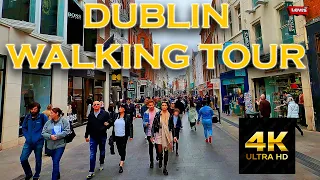 🇮🇪[4K WALK] DUBLIN CITY CENTRE IRELAND 4K 60 FPS WALKING TOUR APRIL 2022 CROWDS ON GRAFTON STREET