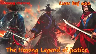 Lwm feej tub nab dub The shaman Part 661 - Tawm Tsam Tus Neeg Phem - Swordsman of Justice story