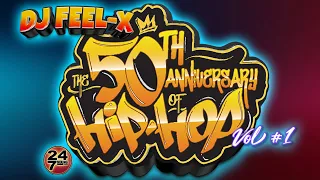 DJ FEEL X - 50th Anniversary of Hip Hop Vol1 💯🔥 Classic Old School DJ Mix 🎧