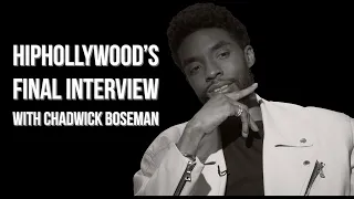 HipHollywood's Final Interview With Chadwick Boseman