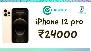 iPhone 12 pro || ₹24000 || Grade C Cashify super sale Unboxing refurbished iPhone 12 pro Unboxing