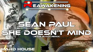 Hard House ♫ Sean Paul - She Doesn't Mind (Jesse Bloch Remix)
