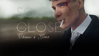 Thomas & Grace - So Close - Peaky Blinders
