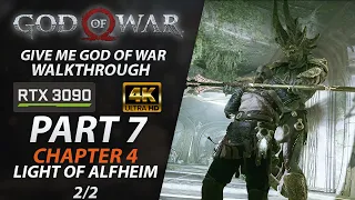 GOD OF WAR PC Walkthrough [Give Me God of War] 4K60 Part 7 "The Light of Alfheim 2/2