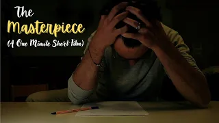 The Masterpiece | A One Minute Short Film