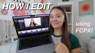 how i edit my youtube videos! *using FCPX*