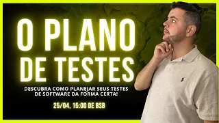 O Plano de Testes! descubra como criar o plano de testes de software da forma certa