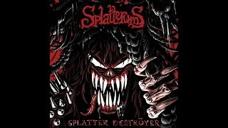 Splatterums - Splatter Deströyer (OFFICIAL TRACK VIDEO) Single 2018