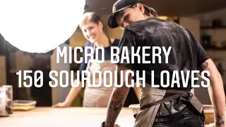 MICRO BAKERY 150 Sourdough loaves | The journey 1 year later | Real artisan sourdough bread