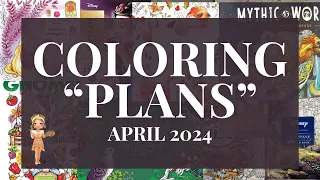 My Coloring Plans April 2024- Heh Heh "Plans"