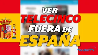 Telecinco en vivo fuera de España: Cómo ver Telecinco online en streaming fuera de España 🇪🇸 🇪🇸