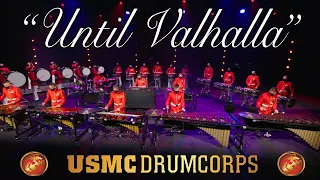 "Until Valhalla" USMC Drum Corps 2021 Indoor Percussion