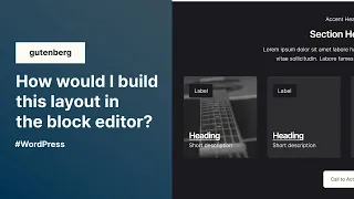 Building an example layout in Gutenberg (response video)