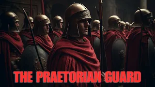 How the Praetorian Guard of the Emperor was dangerous