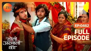 Jamdar का बेटा Shaurya के निशाने पे  | Doli Armaanon Ki | Full Ep 462 | Zee TV