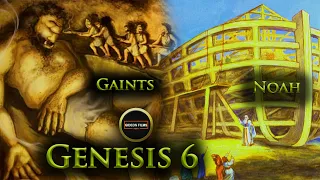 Genesis 6 | Noah and the Flood | Nephilim | Gaints in Bible | Sons of God married daughters of man