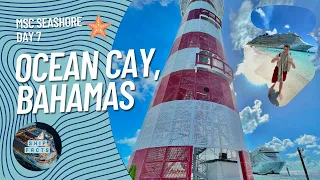 MSC Seashore | Day 7 - Ocean Cay, Bahamas! MSC Cruises $200 MILLION private island!