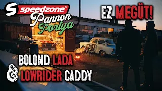 Pannon Portya Ep10: Ez megüt, bolond Lada és lowrider Caddy (Speedzone S09E14)