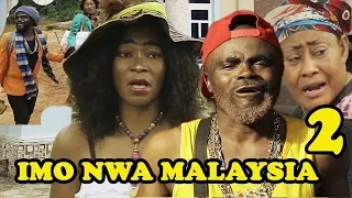 Imo Nwa Malaysia 2 || Latest 2018 Nollywood Movies || Full of Comedy || Chief Imo