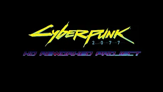 Cyberpunk 2077 HD Reworked Project - Release Preview