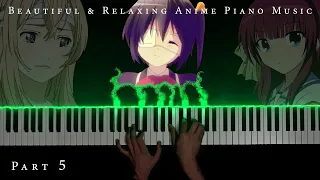 The Most Beautiful & Relaxing Anime Piano Music (Part 5)