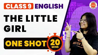 The Little Girl Class 9 One Shot Summary | NCERT Class 9 English Chapter 3 | CBSE 2024 | Vedantu 9th