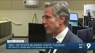 Secretary of State Antony Blinken visits Tucson